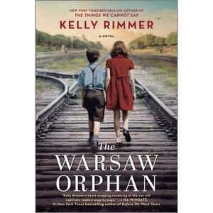 The Warsaw Orphan: A WWII Historical Fiction Novel -- Kelly Rimmer